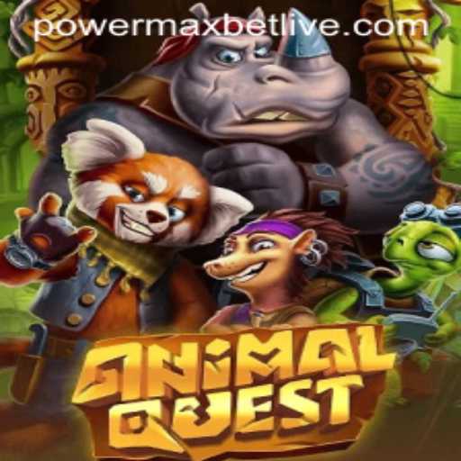 AnimalQuest: A Thrilling Adventure Game with PowerMaxBet Features