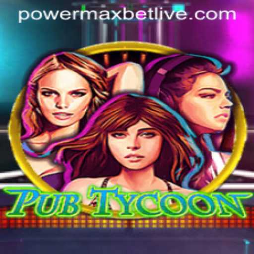 PubTycoon: The Ultimate Pub Management Experience with PowerMaxBet Integration
