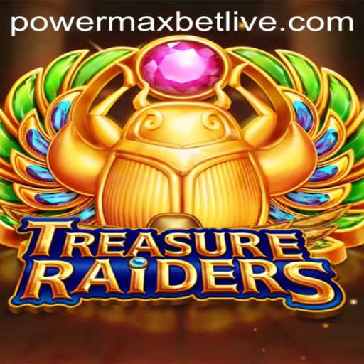 Discover the Thrills of TREASURERAIDERS: A New Adventure with PowerMaxBet